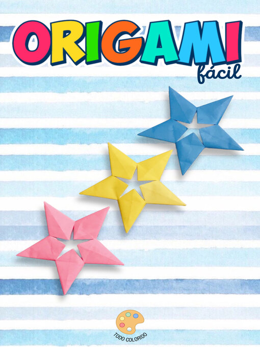 Title details for ORIGAMI fácil by TODO COLORIDO - Available